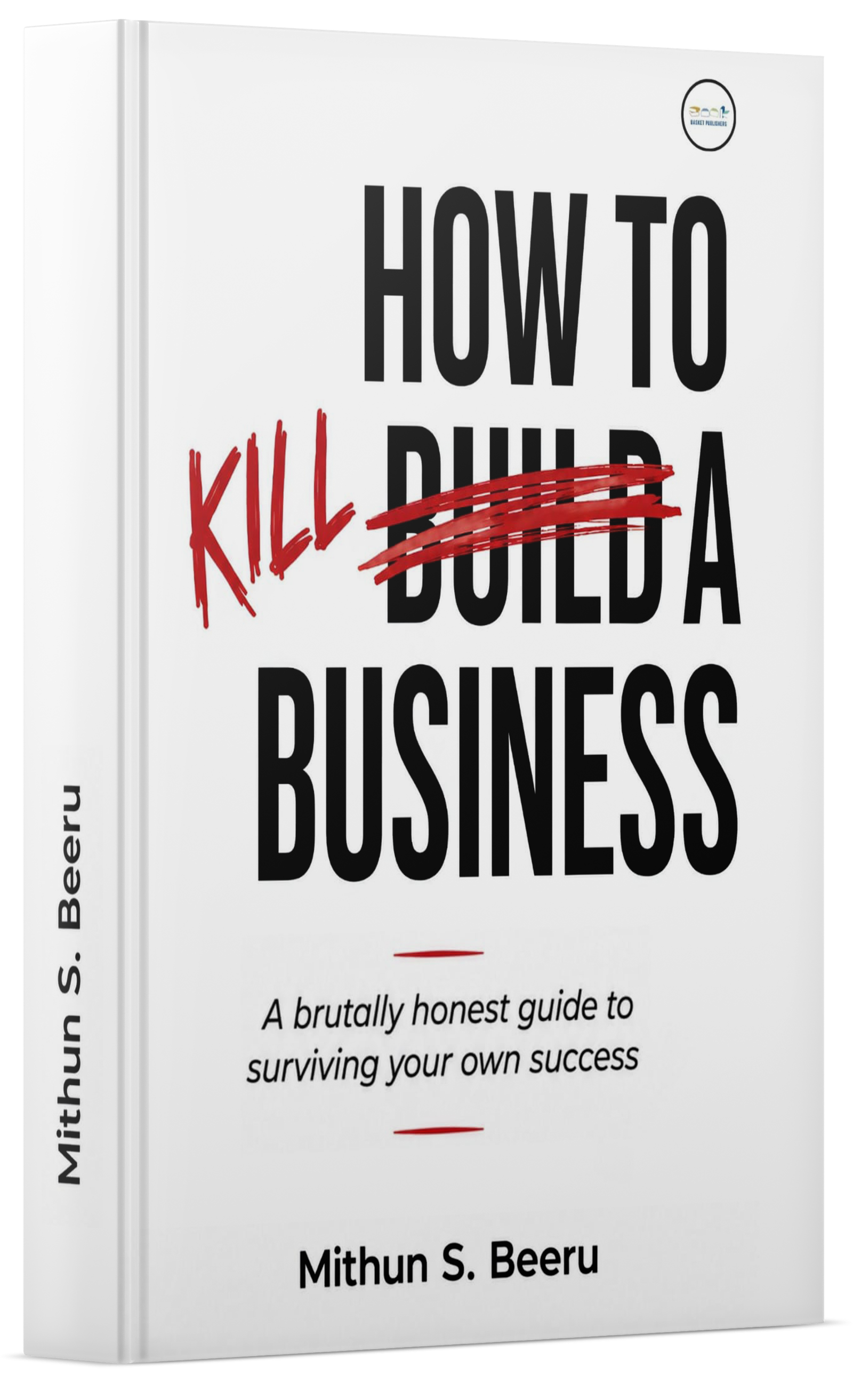 How to Kill a Business.